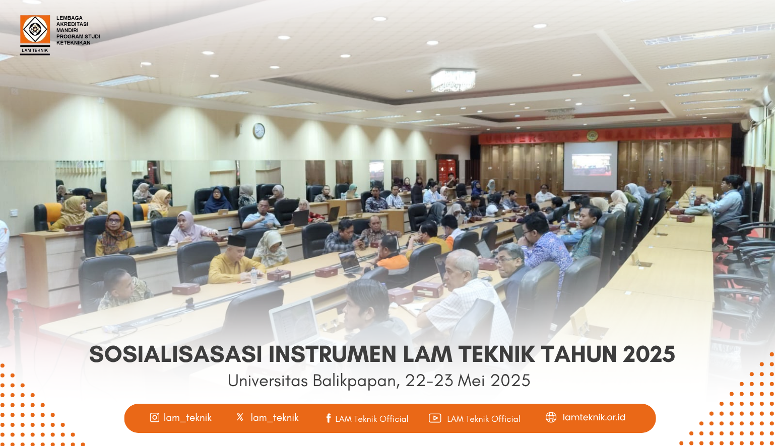 Sosialisasi Instrumen Akreditasi Baru LAM Teknik 2025 Digelar di 26 Kota di Seluruh Indonesia